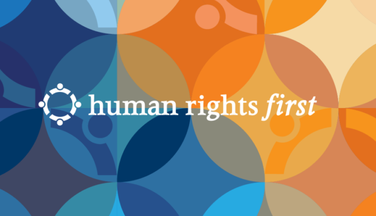 Human Rights First and Scores of NGOs and Legal Clinics
