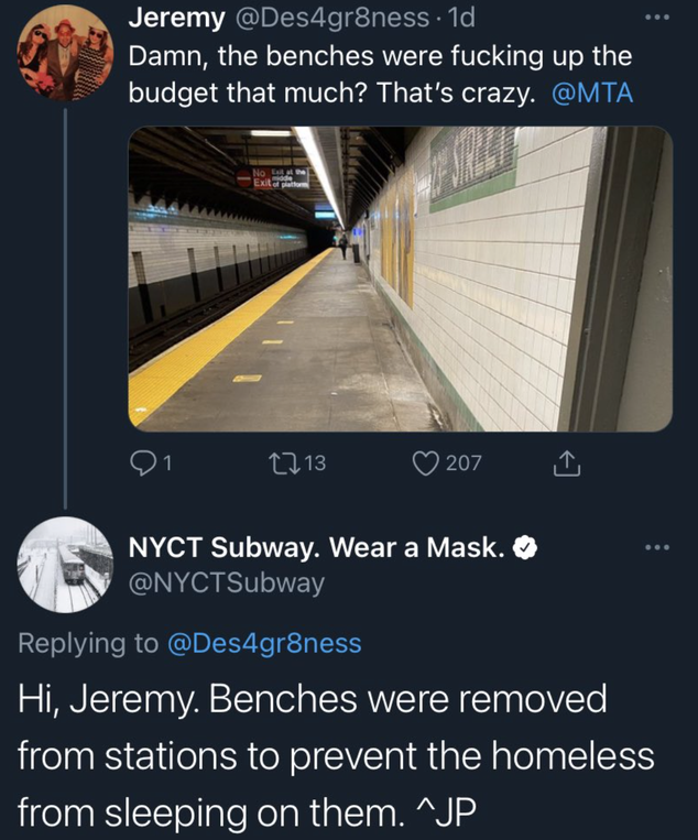 A screenshot of a Twitter exchange between a commuter and NYC Transit in which NYC Transit explains that benches in the subway station were removed because homeless people slept on them.